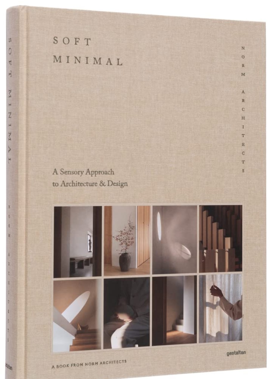 Book gestalten | Soft Minimal: Norm Architects: A Sensory Approach To Architecture And Design Assorted