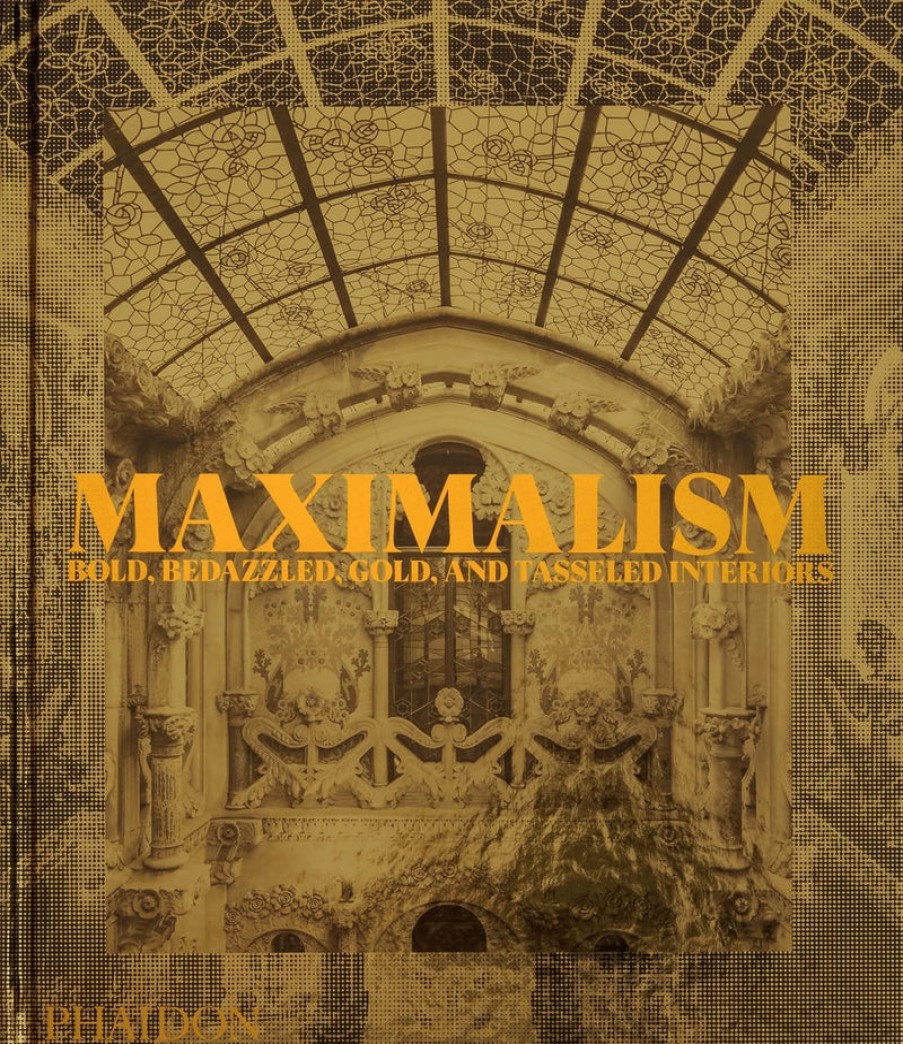 Book Phaidon | Maximalism: Bold, Bedazzled, Gold, And Tasseled Interiors Assorted