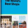 Book gestalten | The World'S Best Shops: How They Started, The People Behind Them, And How You Can Open One Too Assorted