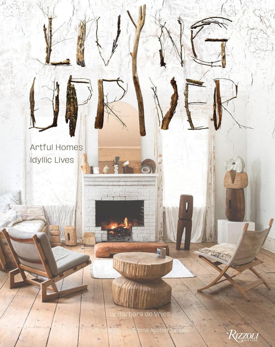 Book Rizzoli | Living Upriver: Artful Homes, Idyllic Lives Assorted