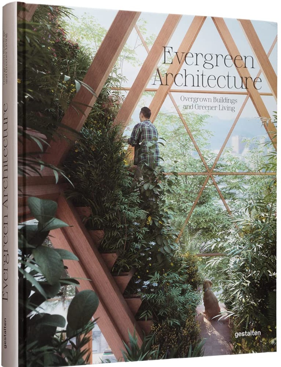 Book gestalten | Evergreen Architecture: Overgrown Buldings And Greener Living Assorted