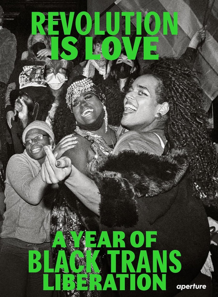 Book Aperture | Revolution Is Love: A Year Of Black Trans Liberation Assorted