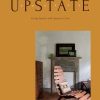 Book The Monacelli Press | Upstate: Living Spaces With Space To Live Assorted