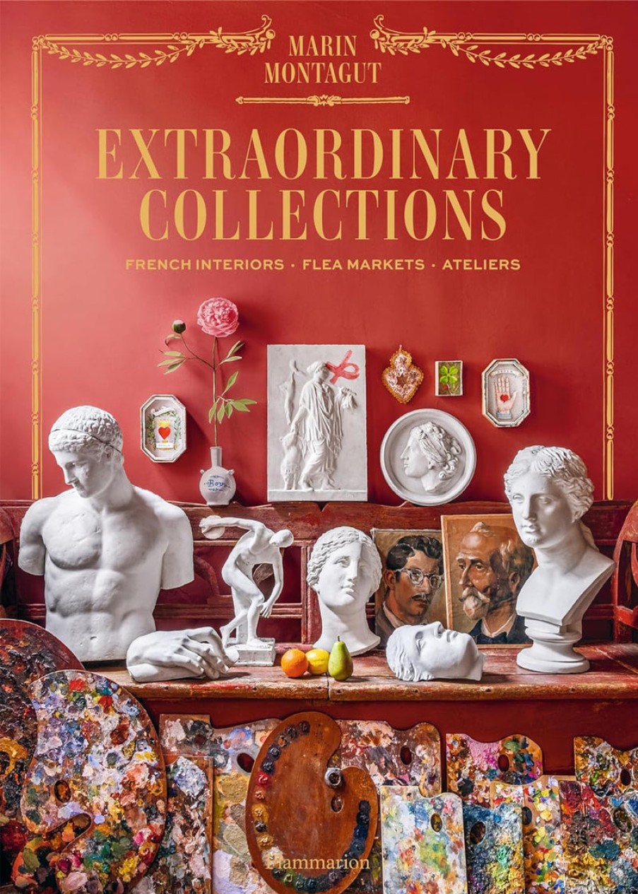 Book Flammarion | Extraordinary Collections: French Interiors · Flea Markets · Ateliers Assorted