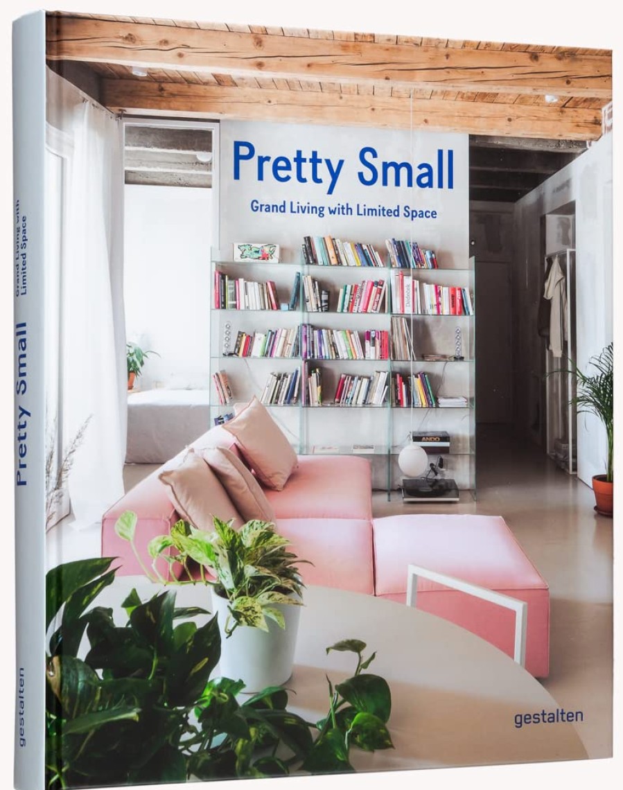 Book gestalten | Pretty Small: Grand Living With Limited Space Assorted