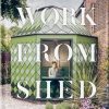 Book Hoxton Mini Press | Work From Shed: Inspirational Garden Offices From Around The World Assorted