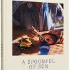 Book gestalten | A Spoonful Of Sun: Mediterranean Cookbook For All Seasons Assorted